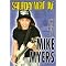 Mike Myers - Austin Powers and More