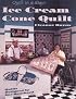 Ice Cream Cone Quilt (Quilt in a Day) (Quilt in a Day)