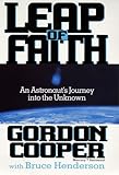 Leap of Faith: An Astronaut's Journey Into the Unknown