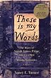 These Is My Words: The Diary of Sarah Agnes Prine, 1881-1901 Arizona Territories