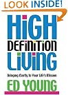 High Definition Living: Bringing Clarity to Your Life's Mission