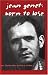 Books : Jean Genet: Born to Lose