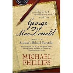 George MacDonald: A Biography of Scotlands Beloved Storyteller
