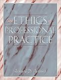 The Ethics of Professional Practice
