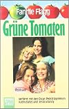 Grüne Tomaten. Roman.
