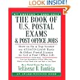 The Book of U.S. Postal Exams and Post Office Jobs: How to Be a Top Scorer on 473/473-C/460 Tests and Other Postal Exams to Get a Post Office Job (Book of U S Postal Exams)