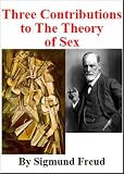 Three Contributions to the Theory of Sex Three Contributions to the Theory of Sex