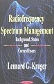 Radiofrequency Spectrum Management: Background, Status, and Current Issues