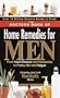 The Doctors Book of Home Remedies for Men: From Heart Disease and Headaches to Flabby Abs and Fatigue