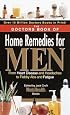 The Doctors Book of Home Remedies for Men: From Heart Disease and Headaches to Flabby Abs and Fatigue