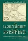  : The LA Salle Expedition on the Mississippi River: A Lost Manuscript of Nicolas De LA Salle, 1682