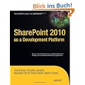SharePoint 2010 as a Development Platform (Expert's Voice in Sharepoint)