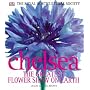 Chelsea: The Greatest Flower Show on Earth (RHS)