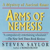 Arms of Nemesis: A Novel of Ancient Rome | Steven Saylor
