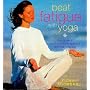 Beat Fatigue with Yoga: A Step-by-step Guide
