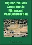 Engineered Rock Structures in Mining and Civil Construction