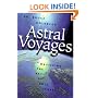 Astral Voyages: Mastering the Art of Soul Travel