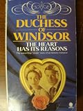 The heart has its reasons : the memoirs of the Duchess of Windsor