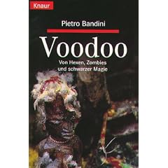 Voodoo. Von Hexen, Zombies und schwarzer Magie.