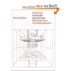 Die K�che zum Kochen: Das Ende Einer Architekturdoktrin