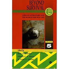Beyond Survival: African Literature & the Search for New Life