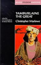 Tamburlaine (Revels Student Editions)