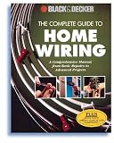 The Complete Guide to Home Wiring: A Comprehensive Manual, from Basic Repairs to Advanced Projects (Black & Decker Home Improvement Library)