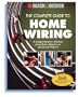 The Complete Guide to Home Wiring: A Comprehensive Manual, from Basic Repairs to Advanced Projects (Black & Decker Home Improvement Library)