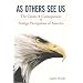 As Others See Us: The Causes and Consequences of Foreign Perceptions of America