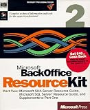 Microsoft Backoffice Resource Kit : Part 2: Microsoft Sna Server Resource Guide, Microsoft SQL Server Resource Guide, and Supplements to Part One (Microsoft Professional Editions)