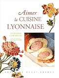 Revue Ouest-France  / Aimer la cuisine lyonnaise