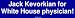 Jack Kevorkian for White House physician! Bumper Sticker