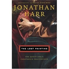 The Lost Painting: The Quest for a Caravaggio Masterpiece