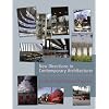 New Directions in Contemporary Architecture: Evolutions and Revolutions in Building Design Since 1988