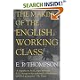 The Making of the English Working Class (Penguin History)
