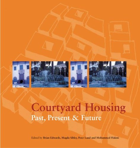 Courtyard Housing: Past, Present and Future