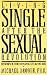 Living Single After the Sexual Revolution: The Complete Guide to Enjoying Life on Your Own
