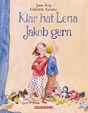 Produkt-Bild: Klar hat Jakob Lena gern, kleine Ausg.