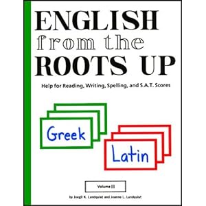 English from the Roots Up, Vol. 2: Help for Reading, Writing, Spelling, and S.A.T. Scores (Plastic Comb)