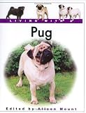 Living with A Pug (Living With a)