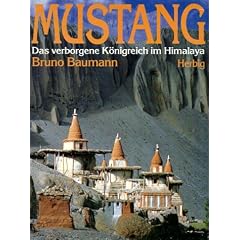 Mustang. Das verborgene K�nigreich im Himalaya