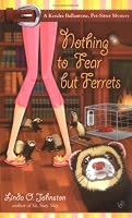Nothing to Fear but Ferrets (Kendra Ballantyne, Petsitter Mysteries, No. 2)