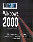 Designing a Secure Microsoft Windows 2000 Network (Lightpoint Learning Solutions Windows 2000)