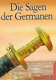 Die Sagen der Germanen - 