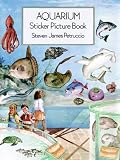 Aquarium Sticker Picture Book: With 40 Reusable Peel-and-Apply Stickers (Sticker Picture Books)