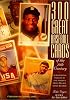 300 Great Baseball Cards of the 20th Century: A Historical Tribute by the Hobby's Most Relied Up