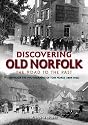 Discovering Old Norfolk: The Road to the Past