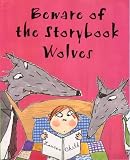Beware of the Storybook Wolves