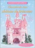 Construis ton château de princesse