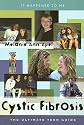 Cystic Fibrosis: The Ultimate Teen Guide (It Happened to Me (the Ultimate Teen Guide))